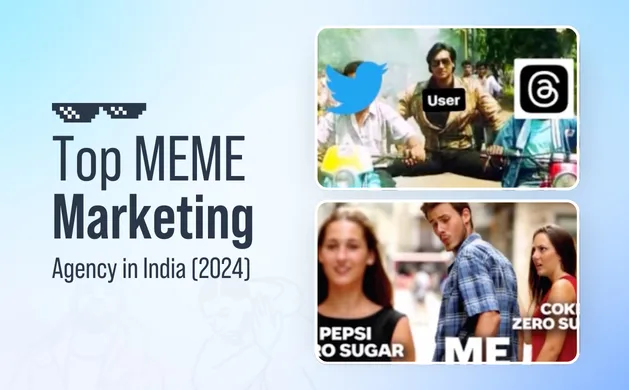 Top MEME Marketing Agency in India (2024)